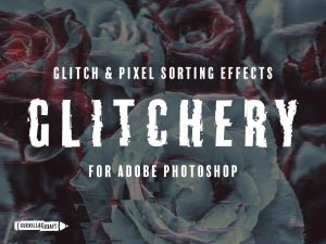 Glitchery Photoshop Effects